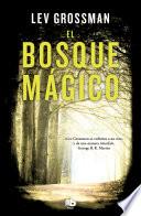 El bosque mágico (Trilogía Los Magos 2)