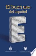 El Buen Uso del Español
