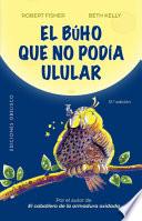 El Búho Que No Podía Ulular