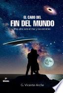 El Cabo del Fin del Mundo. Más allá, solo el mar y las estrellas (Segunda Edición)