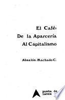El café, de la aparcería al capitalismo