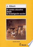 El cambio educativo desde la investigación-acción