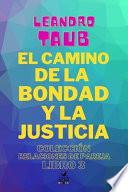 El camino de la bondad y la justicia