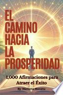 El Camino Hacia La Prosperidad