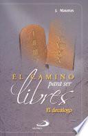EL CAMINO PARA SER LIBRE