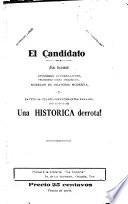 El candidato (en broma) episodios interesantes, peligrosas giras politicas, modelos de oratoria moderna ... con motivo de una historica derrota! Por Eugo. Martinez Lazzeri
