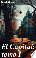 El Capital: tomo I