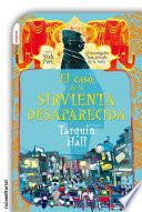 El caso de la sirvienta desaparecida