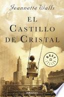 El castillo de cristal / The Glass Castle: A Memoir