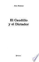 El Caudillo y el Dictador