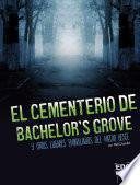 El Cementerio de Bachelor's Grove Y Otros Lugares Embrujados del Medio Oeste