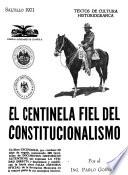 El centinela fiel del constitucionalismo