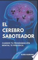 El Cerebro Saboteador