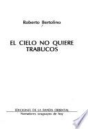 El cielo no quiere trabucos