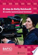 El cine de Kelly Reichardt, El Sueño (Americano) Terminó