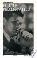 El cine melodramático