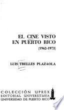 El cine visto en Puerto Rico, 1962-1973
