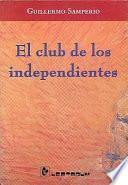 El club de los independientes