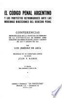 El Código penal argentino y los proyectos reformadores ante las modernas direcciones del derecho penal