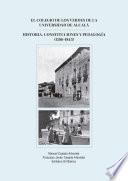 El colegio de los verdes de la Universidad de Alcalá. Historia, Constituciones y Pedagogía (1586-1843)