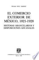 El comercio exterior de México, 1821-1928