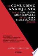 El comunismo anarquista en los gobiernos municipales de la guerra civil española