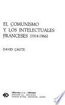 El comunismo y los intelectuales franceses (1914-1966)