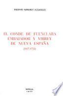 El Conde de Fuenclara, embajador y virrey de Nueva España, 1687-1752