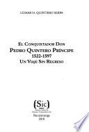 El Conquistador Don Pedro Quintero Príncipe, 1522-1597