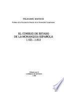 El Consejo de Estado de la monarquia española, 1521-1812