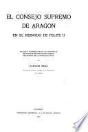 El consejo supremo de Aragón en el reinado de Felipe II