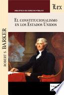 El constitucionalismo en los Estados Unidos