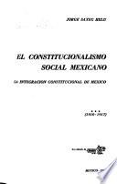 El constitucionalismo social mexicano