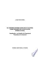El constructivismo didáctico-cultural como enfoque de la educación intercultural