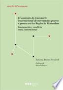El contrato de transporte internacional de mercancías puerta a puerta en las Reglas de Rotterdam