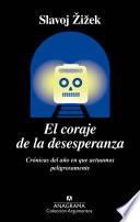 El coraje de la desesperanza