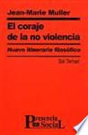 El coraje de la no violencia