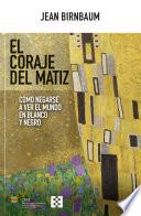 El coraje del matiz