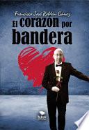 El corazón por bandera