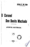 El coronel don Benito Machado