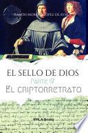 El criptorretrato: EL SELLO DE DIOS 4
