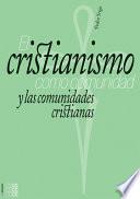 El Cristianismo como comunidad y las comunidades Cristianas