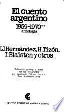 El Cuento argentino, 1959-1970: J.J. Hernández, H. Tizón, I. Blaisten y otros