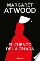 El Cuento de la Criada, / The Handmaid's Tale