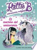 El cuerno del unicornio (Hattie B. La veterinaria mágica 2)