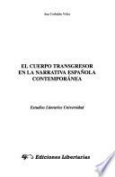 El cuerpo transgresor en la narrativa española contemporánea