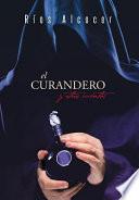 El Curandero y Otros Cuentos
