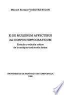 El De mulierum affectibus del Corpus Hippocraticum