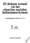 El debate actual en las ciencias sociales latinoamericanas