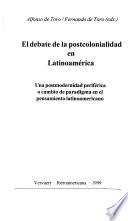 El debate de la postcolonialidad en Latinoamérica